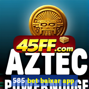 585 bet baixar app